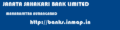 JANATA SAHAKARI BANK LIMITED  MAHARASHTRA AURANGABAD    banks information 